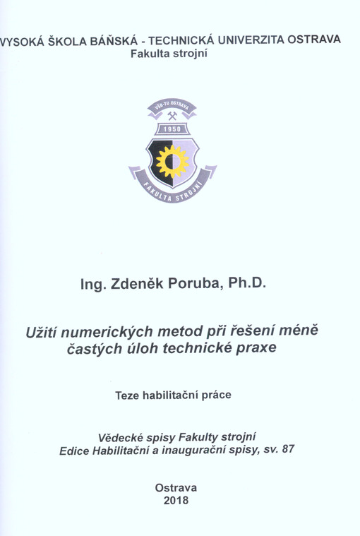 Užití numerických metod při řešení méně častých úloh technické praxe : teze habilitační práce k habilitačnímu řízení v oboru Aplikovaná mechanika