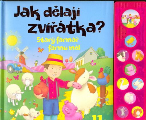 Jak dělají zvířátka? Starý farmář farmu měl