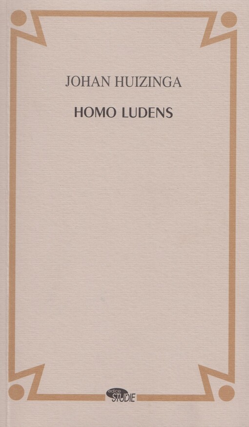 Homo ludens: o původu kultury ve hře