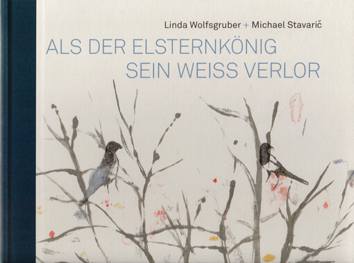 Als der Elsternkönig sein Weiss verlor