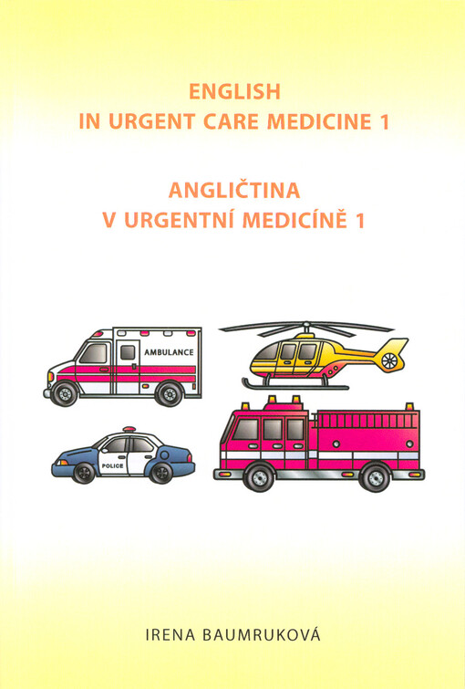English in urgent care medicine = Angličtina v urgentní medicíně