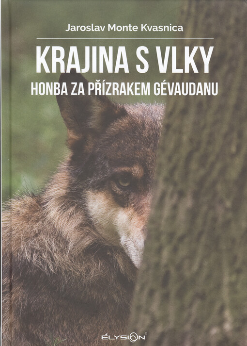 Krajina s vlky. Kniha II., Honba za přízrakem Gévaudanu