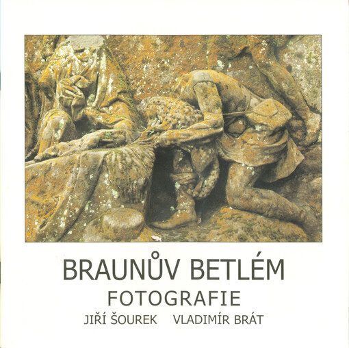 Braunův Betlém : fotografie