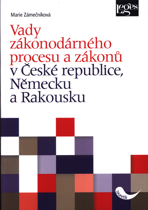 Vady zákonodárného procesu a zákonů v České republice, Německu a Rakousku