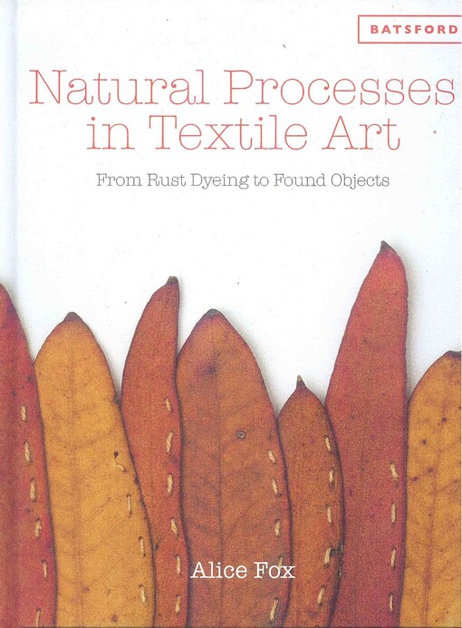 Natural processes in textile art