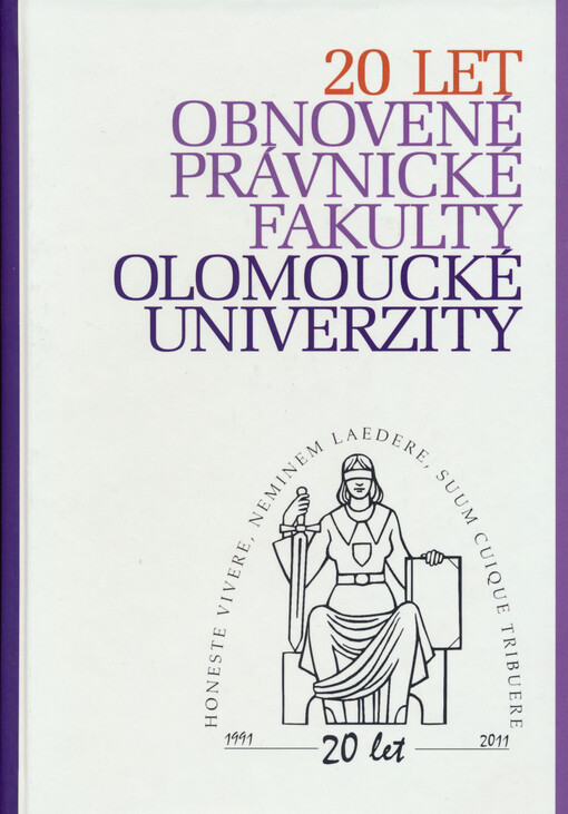 20 let obnovené Právnické fakulty Olomoucké univerzity