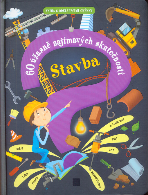 Stavba - 60 úžasně zajímavých skutečností