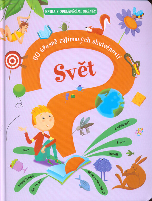 Svět – 60 úžasně zajímavých skutečností