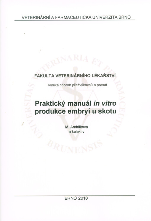 Praktický manuál in vitro produkce embryí u skotu