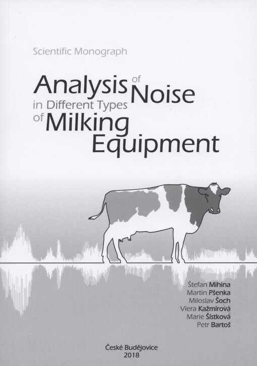 Analysis of noise in different types ot milking equipment : scientific monograph
