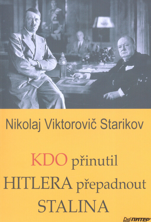 Kdo přinutil Hitlera přepadnout Stalina
