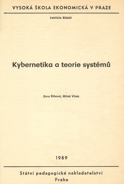 Kybernetika a teorie systémů :určeno pro posl. fak. řízení