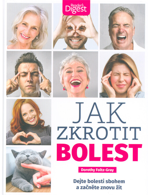 Jak zkrotit bolest : dejte bolesti sbohem a začněte znovu žít