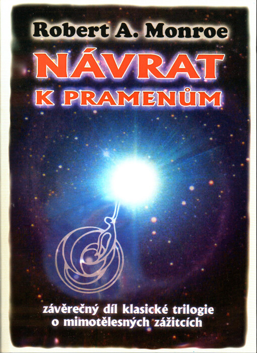 Návrat k pramenům: závěrečná část klasické trilogie o mimotělesném cestování