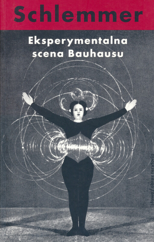 Eksperymentalna scena Bauhausu : wybór pism