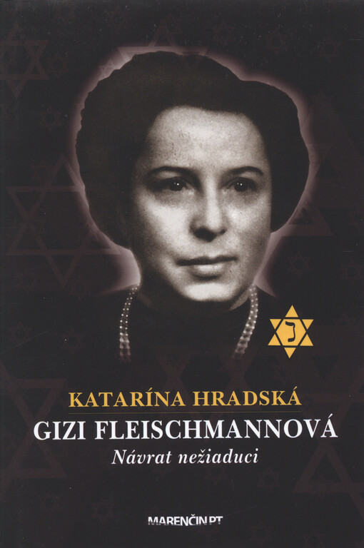 Gizi Fleischmannová : návrat nežiaduci