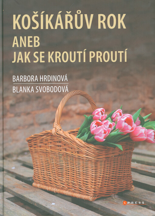 Košíkářův rok aneb Jak se kroutí proutí
