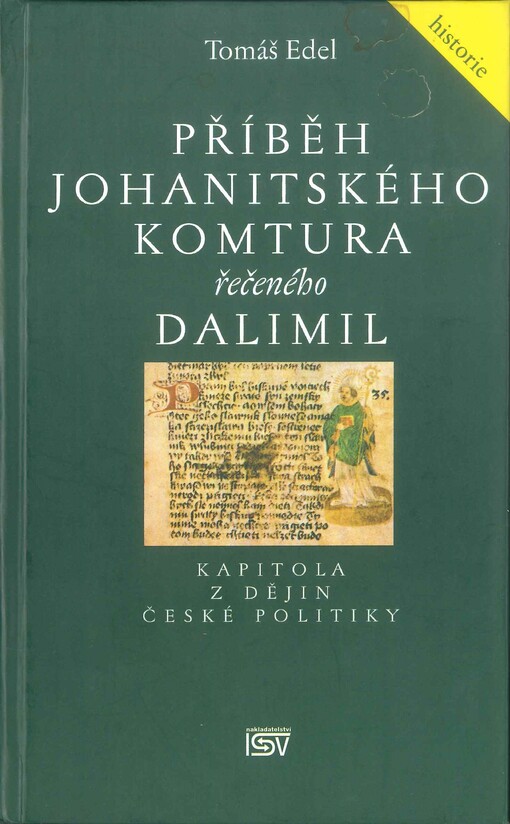 Příběh johanitského komtura řečeného Dalimil : kapitola z dějin české politiky