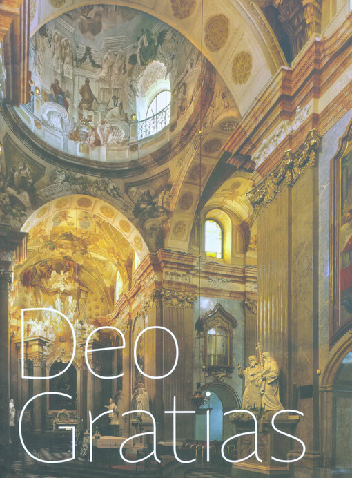 Deo Gratias : Velehrad jako symbol křesťanských kořenů západní a východní Evropy = Velehrad as a symbol of the Christian roots of western and eastern Europe