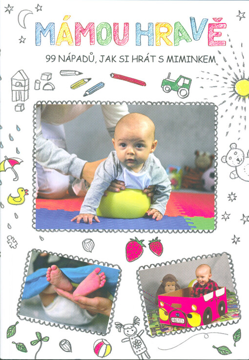 Mámou hravě : 99 nápadů, jak si hrát s miminkem