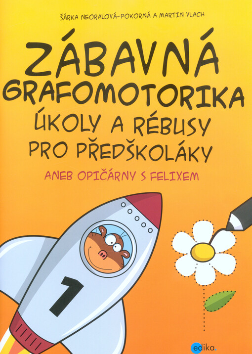 Zábavná grafomotorika : úkoly a rébusy pro předškoláky, aneb, Opičárny s Felixem