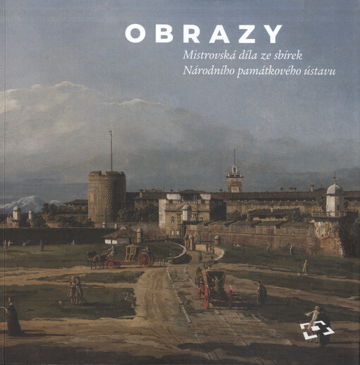 Obrazy : mistrovská díla ze sbírek Národního památkového ústavu