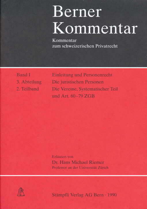 Das Personenrecht. Band I, 3. Abteilung, Die juristischen Personen. 2. Teilband, Die Vereine, Systematischer Teil und Art. 60-79 ZGB