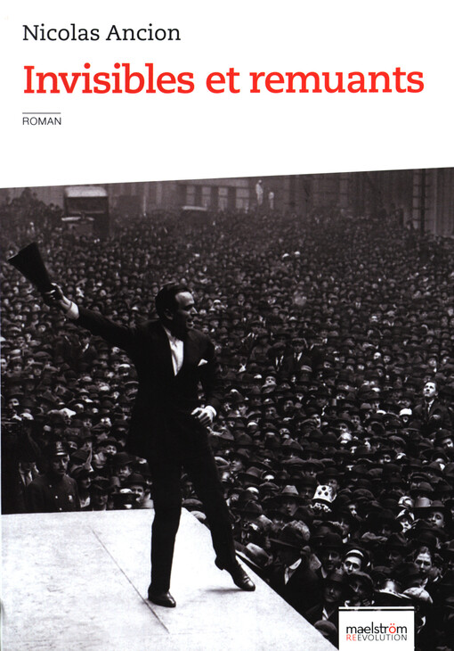 Invisibles et remuants : roman