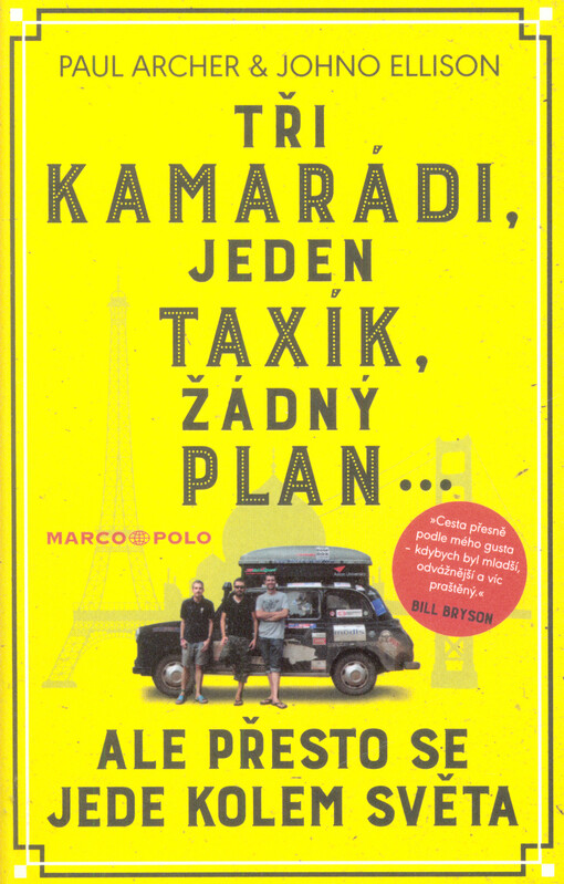 Tři kamarádi, jeden taxík, žádný plán...