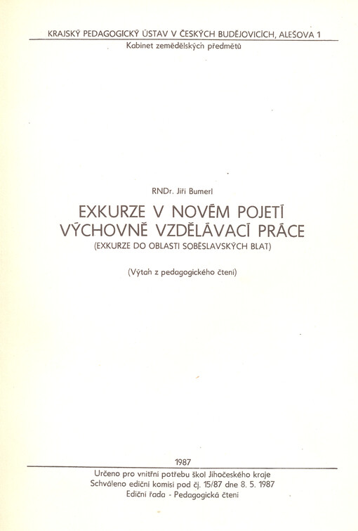 Exkurze v novém pojetí výchovně vzdělávací práce : (exkurze do oblasti Soběslavských blat) : (výtah z pedagogického čtení)