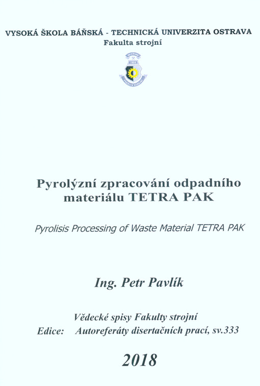 Pyrolýzní zpracování odpadního materiálu TETRA PAK = Pyrolisis processing of waste material TETRA PAK