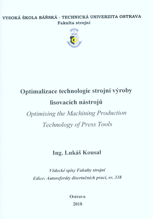 Optimalizace technologie strojní výroby lisovacích nástrojů = Optimising the machining production technology of press tools