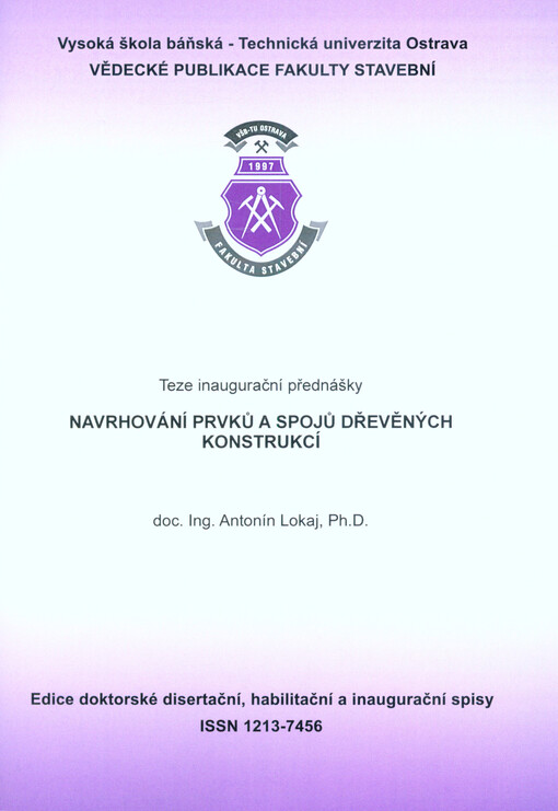 Navrhování prvků a spojů dřevěných konstrukcí : teze inaugurační přednášky