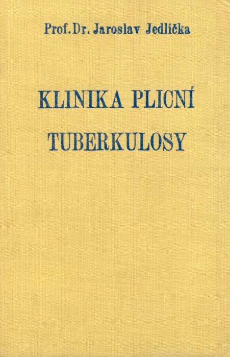 Klinika plicní tuberkulosy :publikace z Ústavu pro studium tuberkulosy při universitě Karlově ...