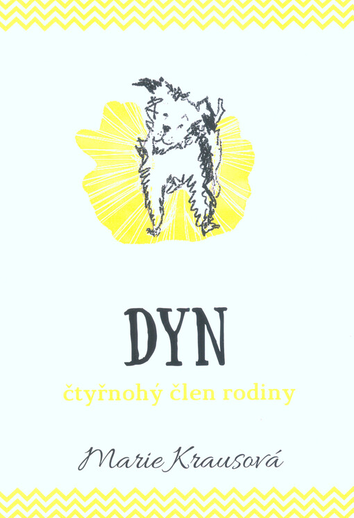 Dyn : čtyřnohý člen rodiny