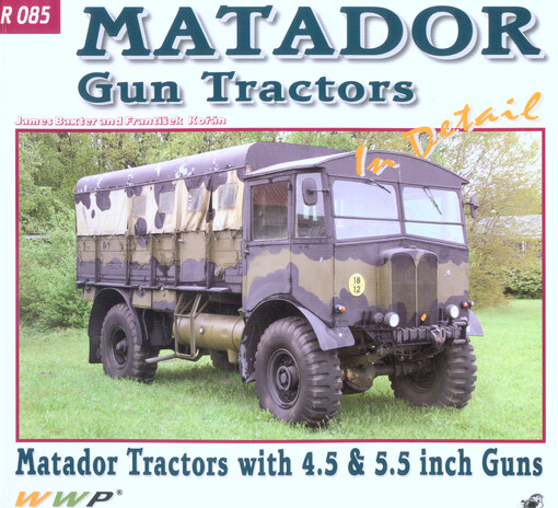 Matador & BL 5.5 inch in detail : Matador tractors with 4.5 & 5.5 inch guns : photo manual for modelers