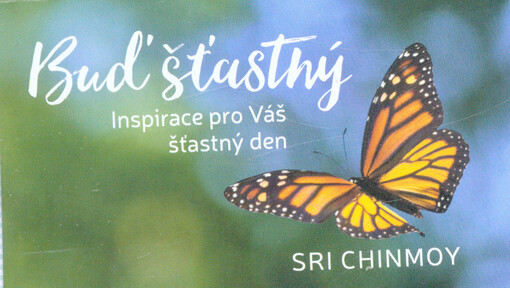Buď šťastný : inspirace pro Váš šťastný den