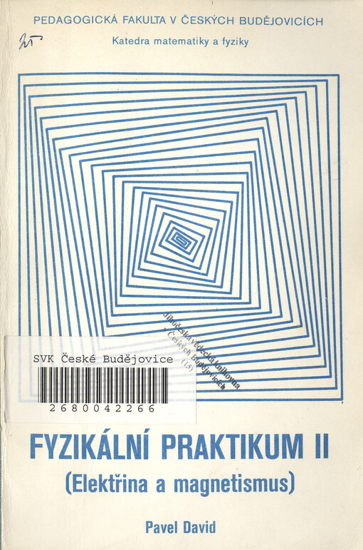 Fyzikální praktikum II :elektřina a magnetismus : určeno pro posl. pedagog. fak.