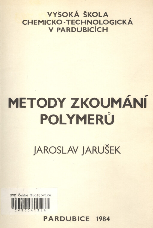 Metody zkoumání polymerů: Určeno pro posl. VŠCHT v Pardubicích