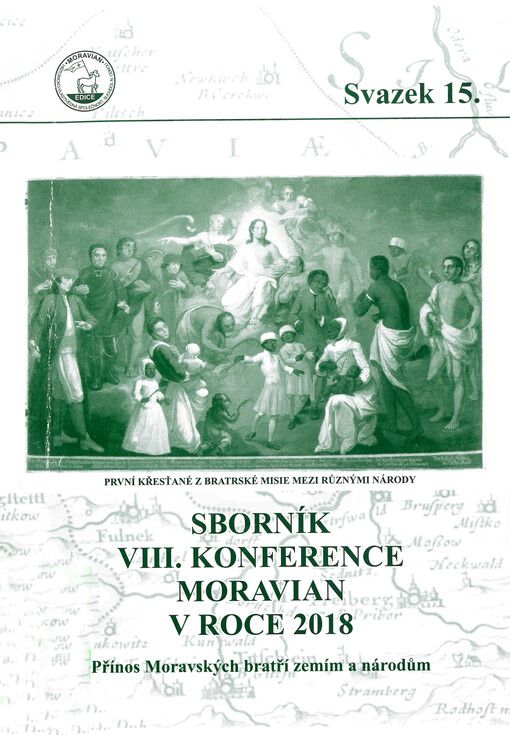 Přínos Moravských bratří zemím a národům : sborník VIII. konference Moravian v roce 2018