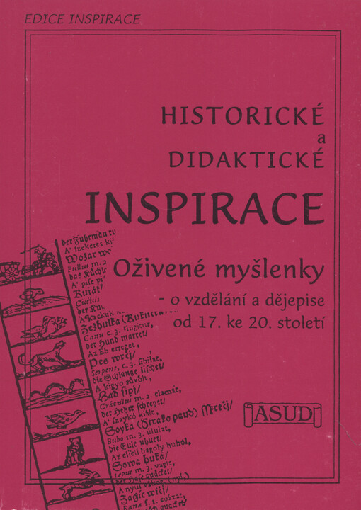 Historické a didaktické inspirace. Oživené myšlenky - o vzdělání a dějepise od 17. ke 20. století