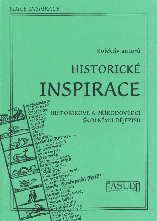 Historické inspirace. Historikové a přírodovědci školnímu dějepisu