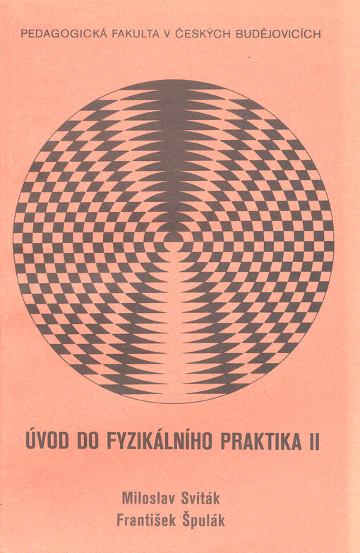 Úvod do fyzikálního praktika II : Určeno pro posl. pedagog. fakult