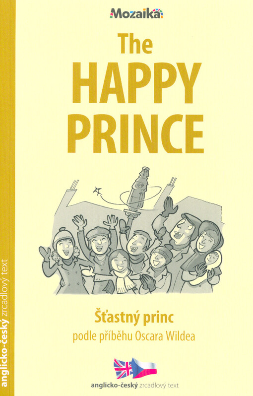 The happy prince = Šťastný princ