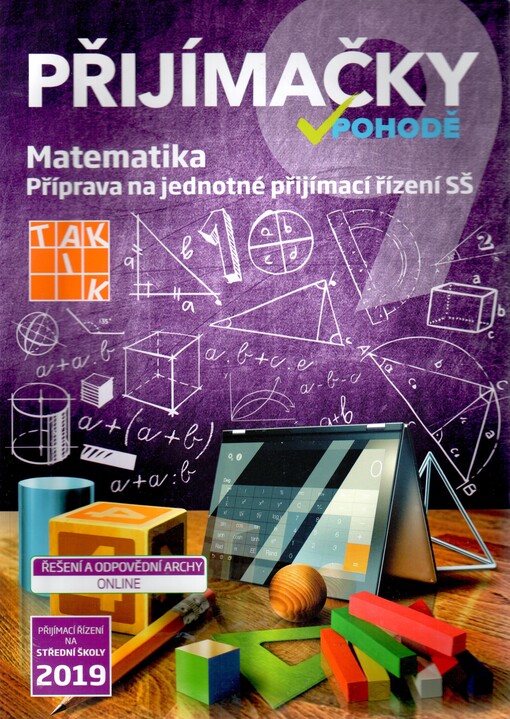 Přijímačky v pohodě : příprava na jednotné přijímací řízení SŠ. Matematika