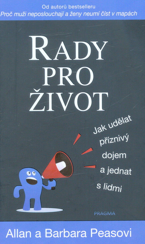 Rady pro život : jak udělat příznivý dojem a jednat s lidmi