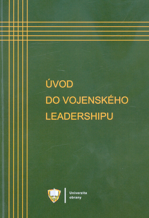 Úvod do vojenského leadershipu : vysokoškolská učebnice
