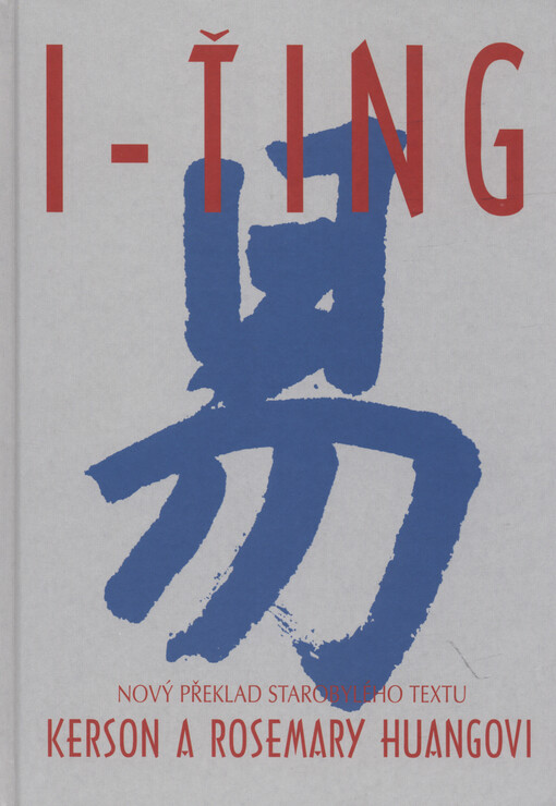 I-ťing nový překlad staronového textu