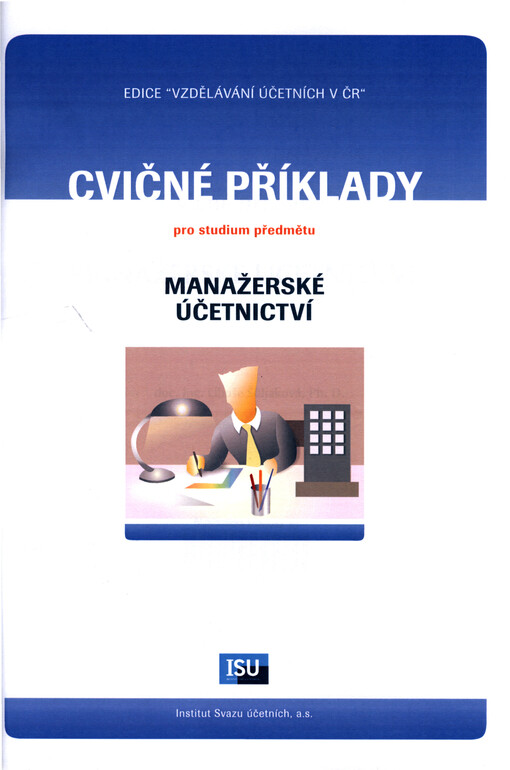 Cvičné příklady pro studium předmětu Manažerské účetnictví