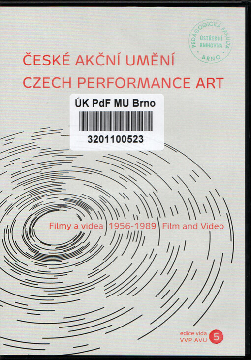 České akční umění : filmy a videa = Czech performance art : film and video, 1956-1989